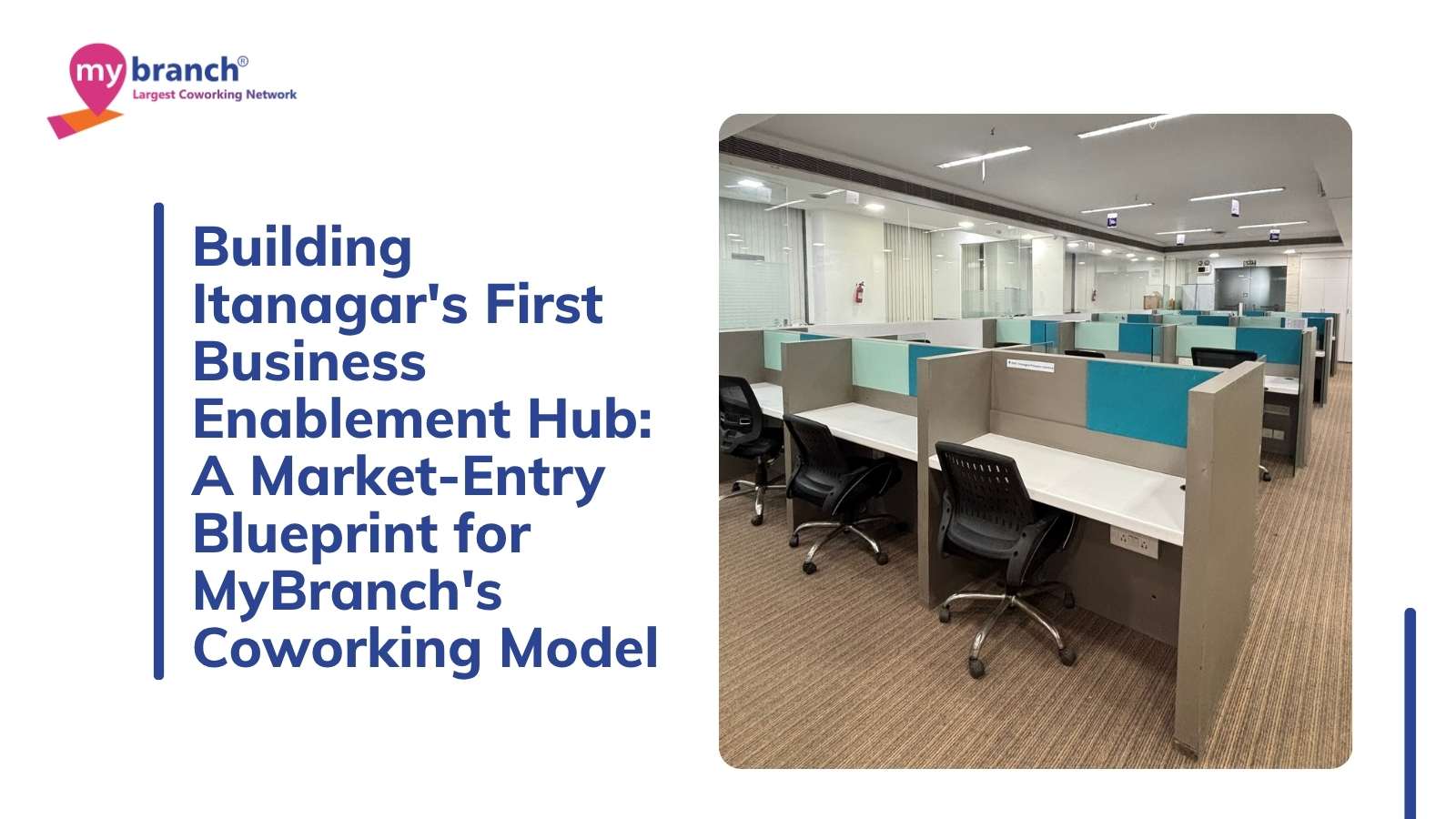 Building Itanagar's First Business Enablement Hub: A Market-Entry Blueprint for MyBranch's Coworking Model