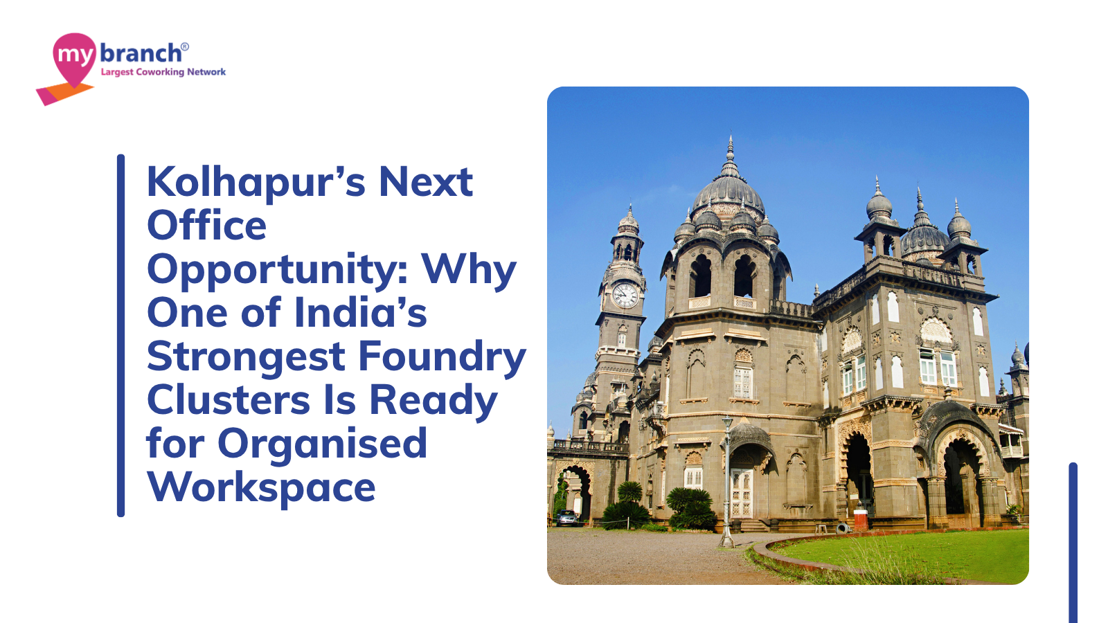 Kolhapur’s Next Office Opportunity: Why One of India’s Strongest Foundry Clusters Is Ready for Organised Workspace